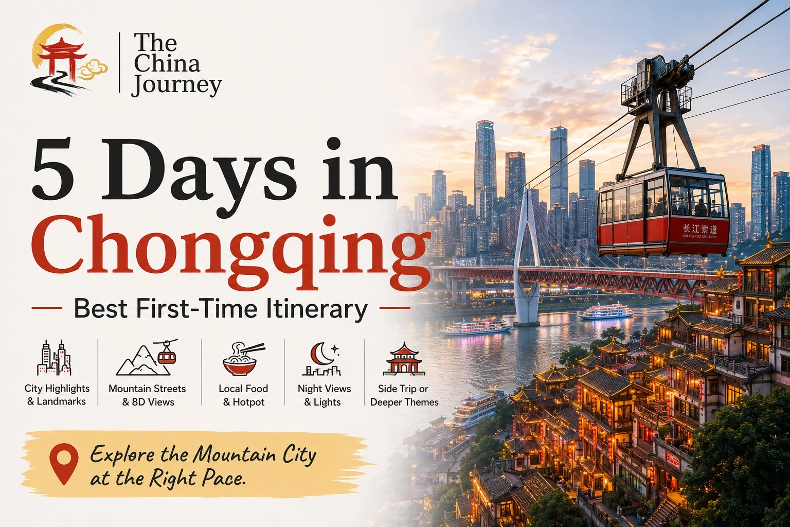 Chongqing'de 5 Gün: İlk Kez Seyahat Edenler İçin Gezi Planı, Şehir Manzarası, Teleferik Gece Manzaraları ve Önemli Seyahat Noktaları